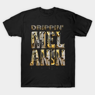 Drippin' Melanin Black Pride Afrocentric Gift T-Shirt